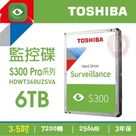 Toshiba 6TB【S300 Pro系列】【監控碟】256MB/7200轉/三年保(HDWT360UZSVA)